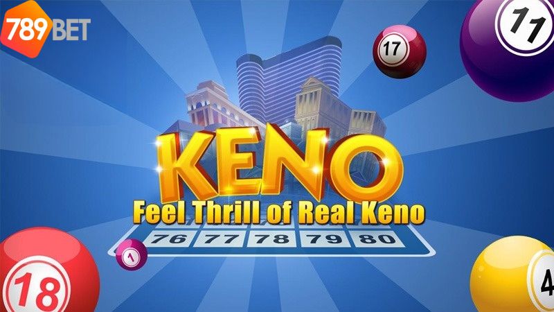 Tổng quan đôi net về Keno và cách chơi